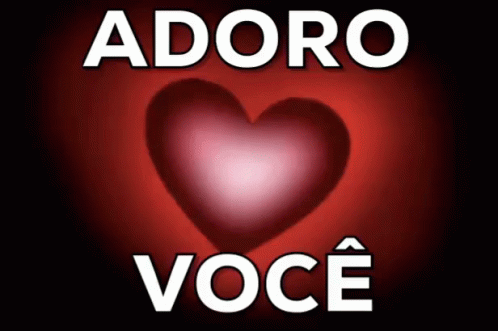 Eu Adoro Você / Adoro Você / Coração / GIF