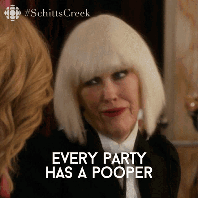 Every Party Has A Pooper Moira GIF