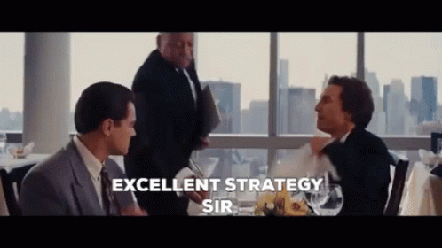 Excellent Strategy Sir The Wolf Of Wall Street GIF. This 498 x 280 animated GIF is part of our thats a bold strategy cotton collection. Created by OPollo…