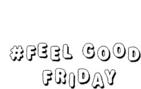 Feel Good Friday Happy Friday Sticker