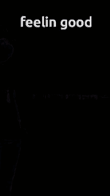 Feeling Good Kurniawansoendoro GIF