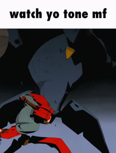 Flcl Watch Your Tone Mf GIF