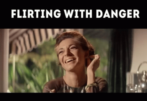 Flirt Danger GIF