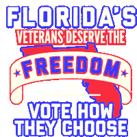 Florida Loves The Freedom To Vote How We Choose Floridas Veterans Deserve The Freedom To Vote How They Choose Sticker