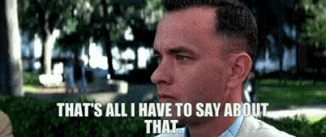 Forrest Gump Thats All I Have To Say GIF