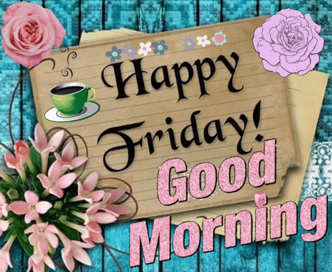 Friday Morning GIF