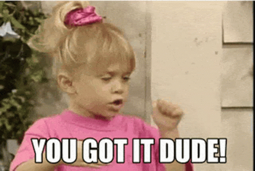 Full House You Got It Dude GIF. This 498 x 334 animated GIF is part of our you got it dude collection. Related themes include full house, thumbs up. Created…