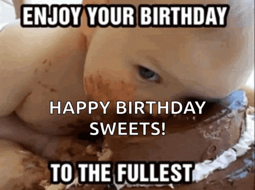 Funny Enjoy Your Birthday To The Fullest GIF