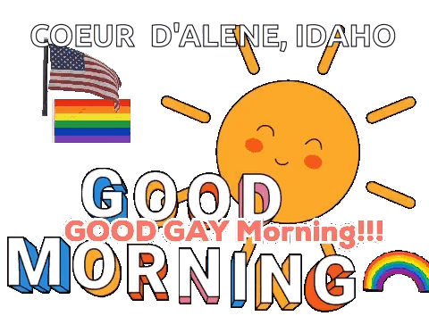 Gay Good Morning Gay Idaho GIF