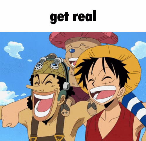 Get Real One Piece GIF