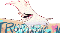 Get Your Mind Outta The Gutter Angel Dust Sticker