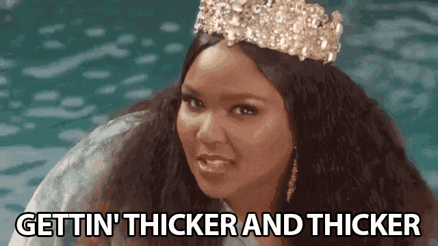 Gettin Thicker And Thicker Thick GIF