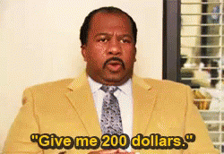 Give Me 200 Dollars GIF