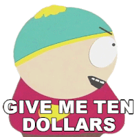 Give Me Ten Dollars Eric Cartman Sticker