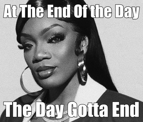 Glorilla End Of The Day Meme