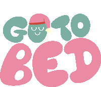 Go To Bed Sleeping Face In Between Go To Bed In Green And Pink Bubble Letters Sticker