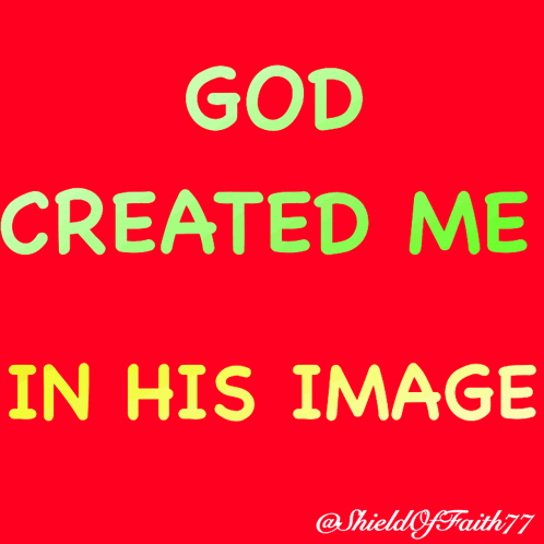 God Created Me In His Image Alter Amen Angel Authority Accept Bow Baptism Baptize Adore GIF