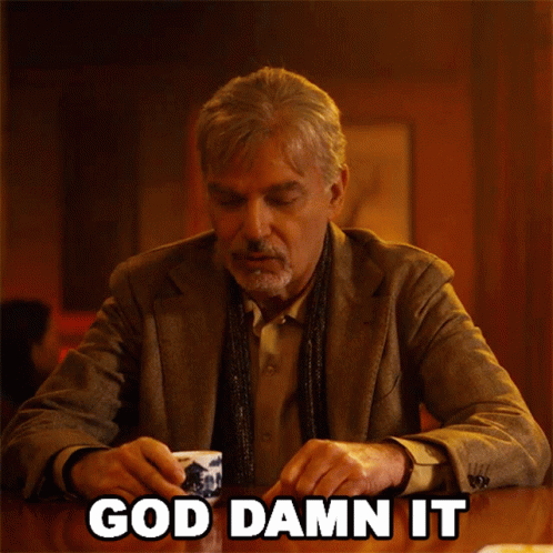 God Damn It Billy Mcbride GIF