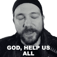 God Help Us All Michael Kupris Sticker