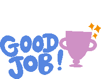Good Job Purple Cup Next To Good Job In Blue Bubble Letters Sticker