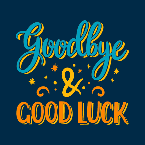 Good Luck Good Bye GIF