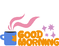 Good Morning Blue Mug Next To Good Morning In Yellow Bubble Letters With Purple Sparkle Sticker