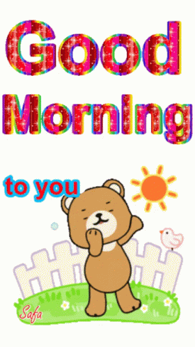 Good Morning Good Morning To You GIF. This 280 x 498 animated GIF is part of our guten morgen zweiter advent collection. Related themes include bear, cute…