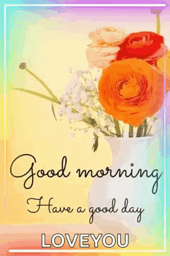 Good Morning Have A Good Day GIF