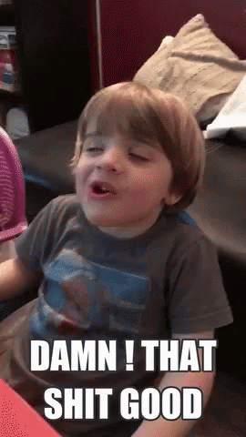 Good Shit Damn GIF
