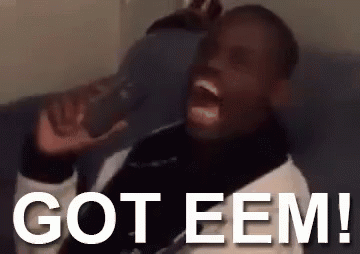Got Em Ha Ha GIF