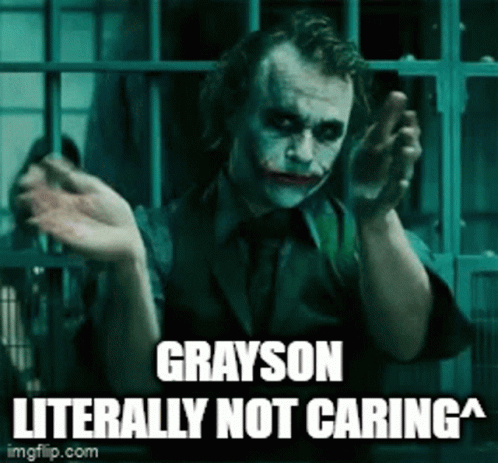 Grayson Not Caring GIF
