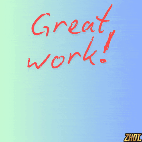 Great Work Job Well Done GIF
