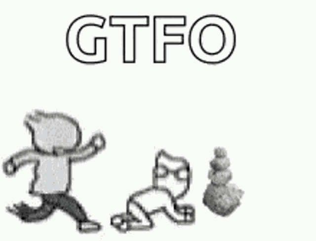 Gtfo Get The Fuck Out GIF