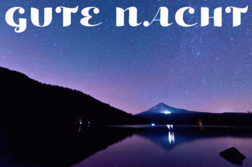 Gute Nacht See - Gute Nacht GIF. This 498 x 331 animated GIF is part of our lustiger dienstag collection. Related themes include gute nacht. View the…