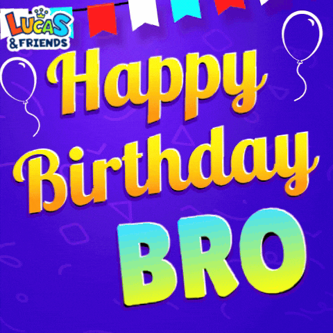 Happy Birthday Happy Birthday Bro GIF