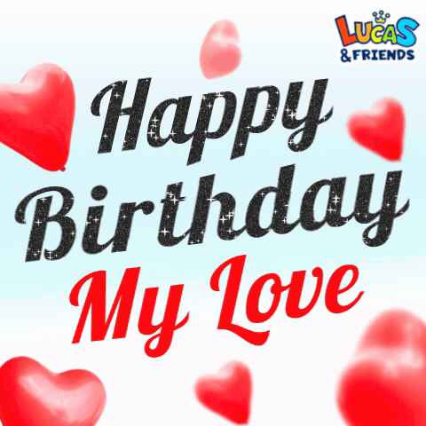 Happy Birthday Happy Birthday My Love GIF
