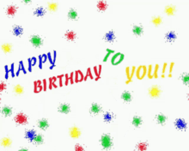 Happy Birthday Happy Birthday To You My Friend GIF