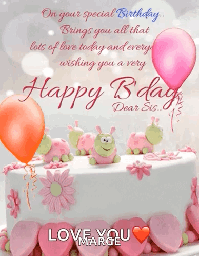 Happy Birthday My Dear Sister GIF. This 388 x 498 animated GIF is part of our happy birthday 60 collection. Related themes include balloons, happy birthday…