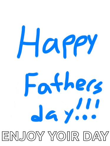 Happy Fathers Day Dads Day GIF