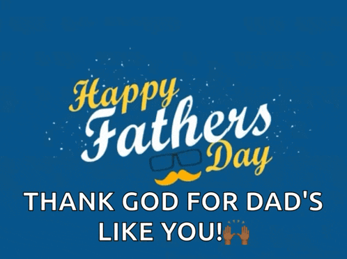 Happy Fathers Day Happy Dads Day GIF