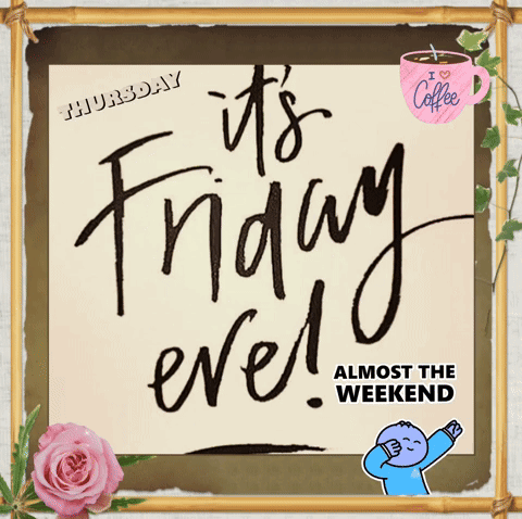 Happy Friday Eve Thursday GIF