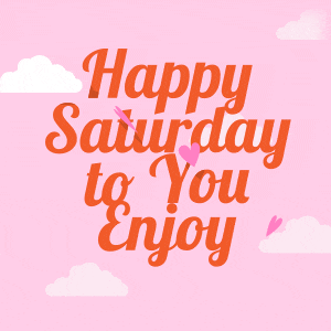 Happy Saturday Happy Saturday Morning GIF