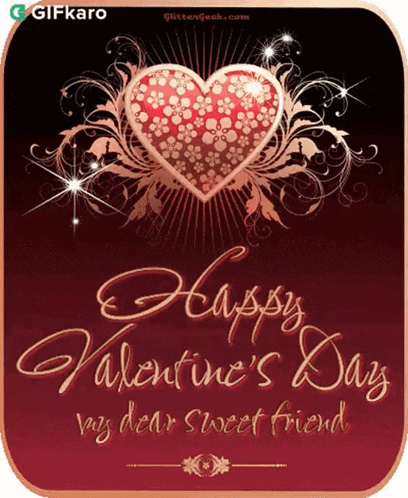 Happy Valentines Day My Dear Sweet Friend Gifkaro GIF