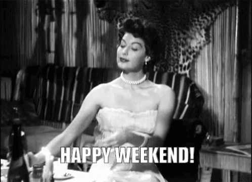 Happy Weekend Ava Gardner GIF