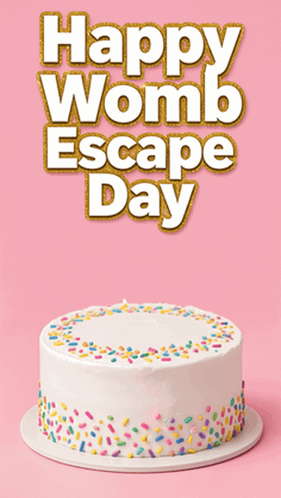 Happy Womb Escape Day Happy Birthday Funny GIF