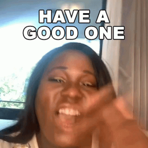 Have A Good One Bye Bye GIF