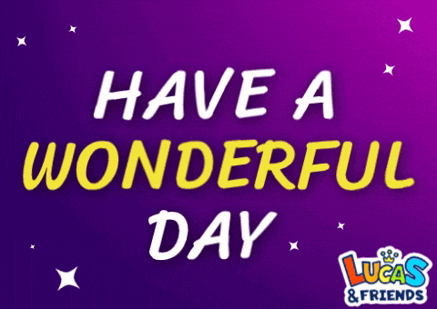 Have A Wonderful Day Have A Nice Day GIF