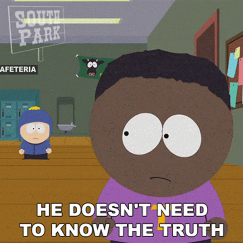 He Doesnt Need To Know The Truth Tolkien Black GIF. This 498 x 498 animated GIF is part of our oprah so what is the truth collection. Created by southpark…