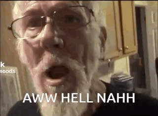 Hell Nah Oh Hell Nah GIF