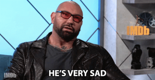 Hes Very Sad Dave Bautista GIF